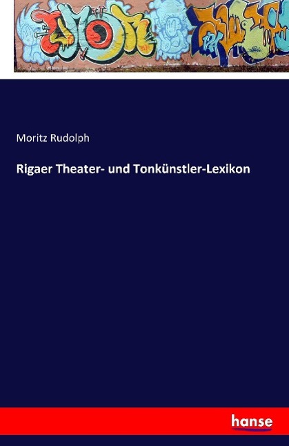 Vorderes Coverbild Rigaer Theater- und Tonkünstler-Lexikon