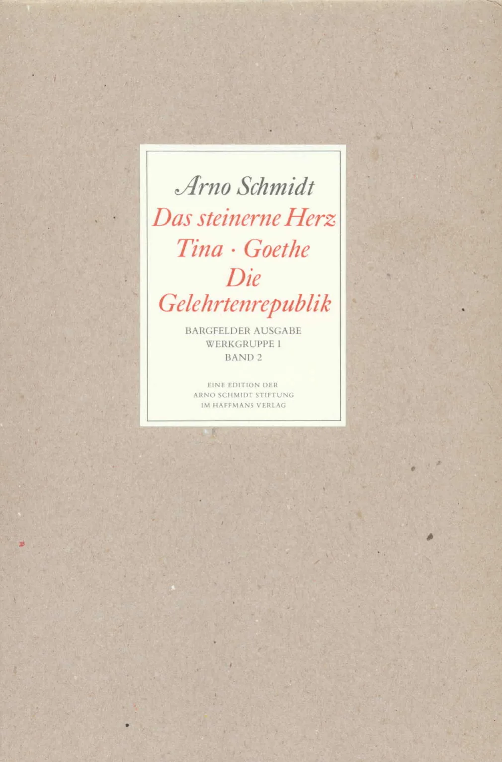 Vorderes Coverbild Bargfelder Ausgabe. Werkgruppe I. Romane, Erzählungen, Gedichte, Juvenilia