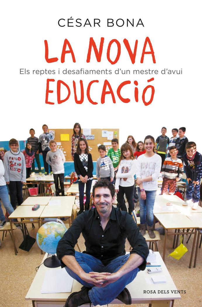 Vorderes Coverbild La nova educació : Els reptes i desafiaments d'un mestre d'avui