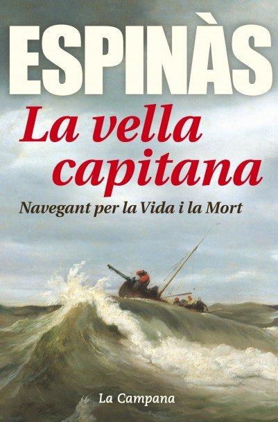 Vorderes Coverbild La vella capitana : Navegant per la vida i la mort