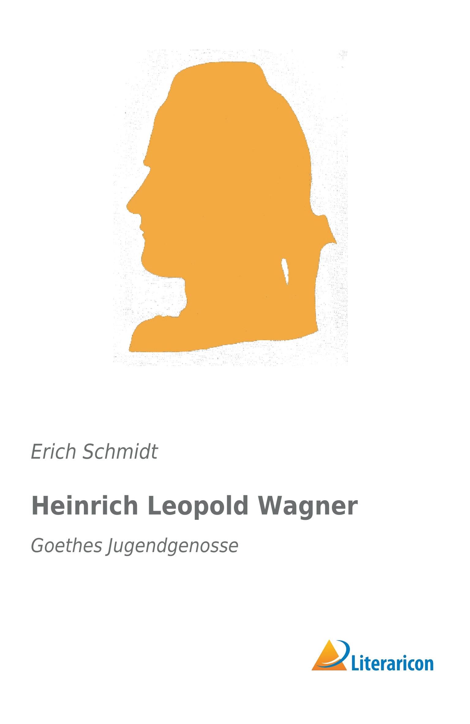 Vorderes Coverbild Heinrich Leopold Wagner