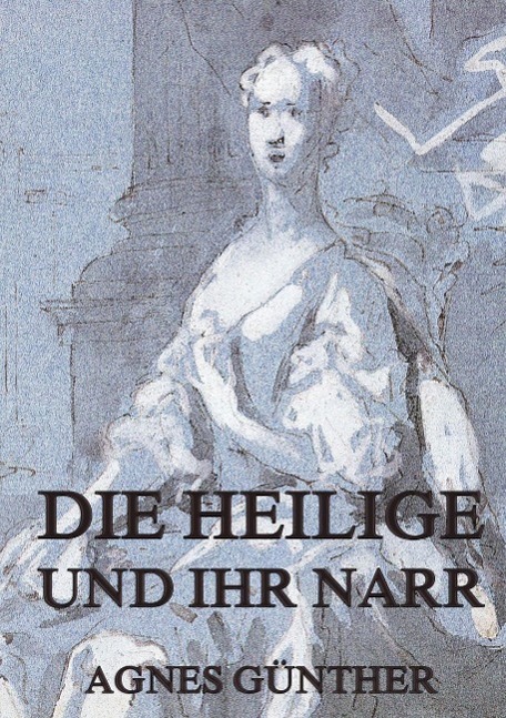 Vorderes Coverbild Die Heilige und ihr Narr