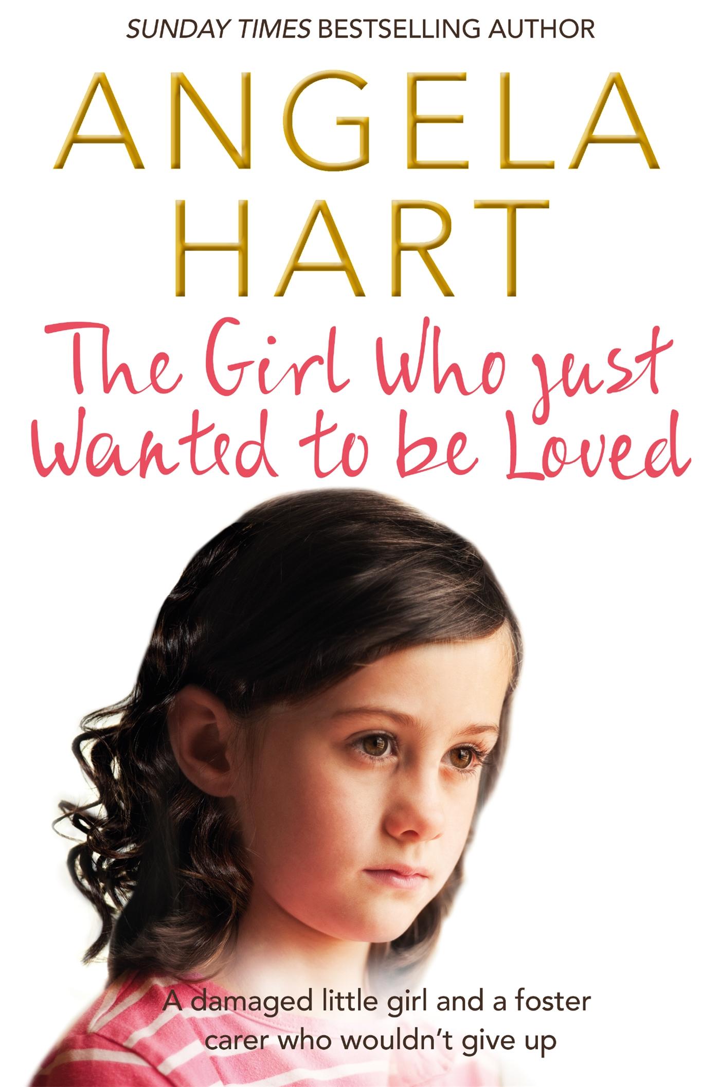 Vorderes Coverbild The Girl Who Just Wanted To Be Loved