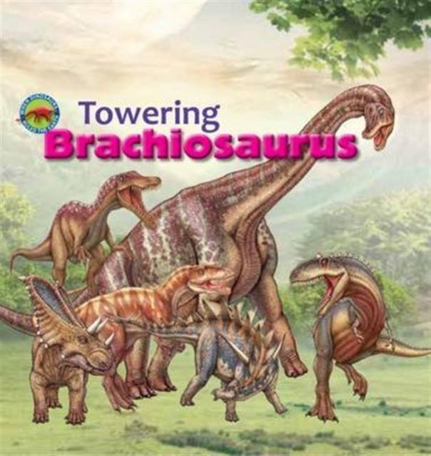 Vorderes Coverbild Towering Brachiosaurus
