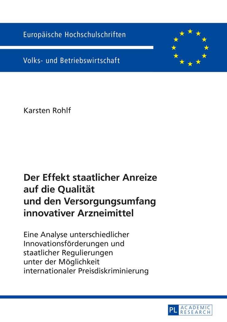 Vorderes Coverbild Der Effekt staatlicher Anreize auf die Qualität und den Versorgungsumfang innovativer Arzneimittel