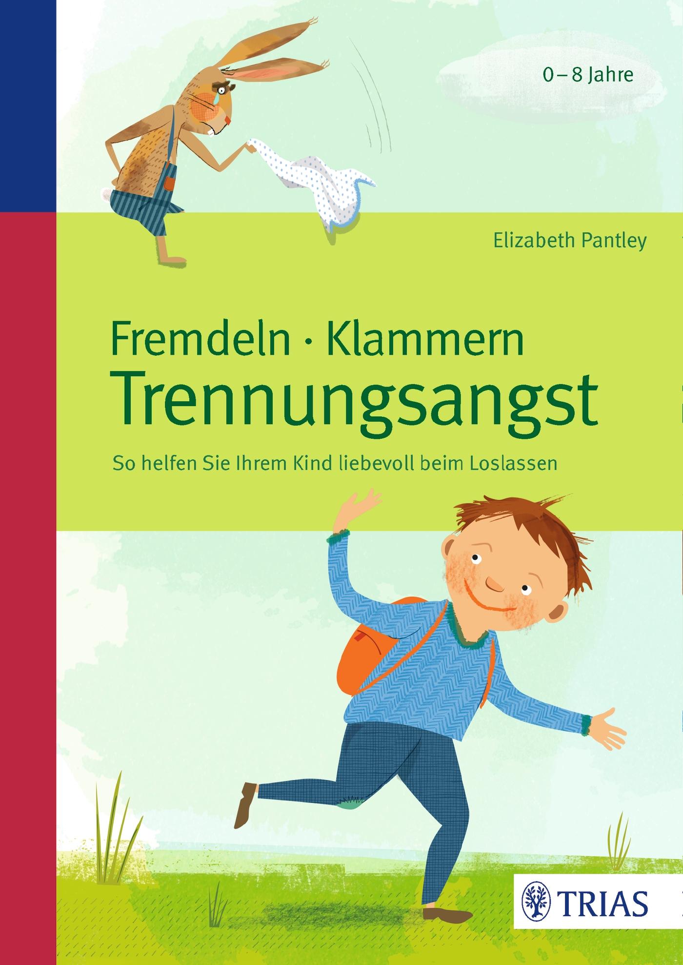 Vorderes Coverbild Fremdeln - Klammern - Trennungsangst