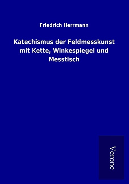 Vorderes Coverbild Katechismus der Feldmesskunst mit Kette, Winkespiegel und Messtisch