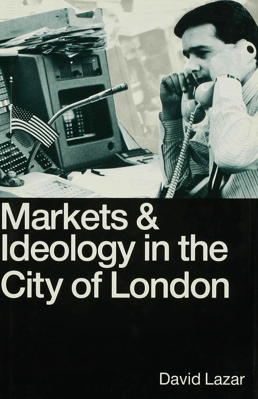 Vorderes Coverbild Markets and Ideology in the City of London