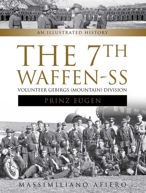 Vorderes Coverbild The 7th Waffen- SS Volunteer Gebirgs (Mountain) Division Prinz Eugen