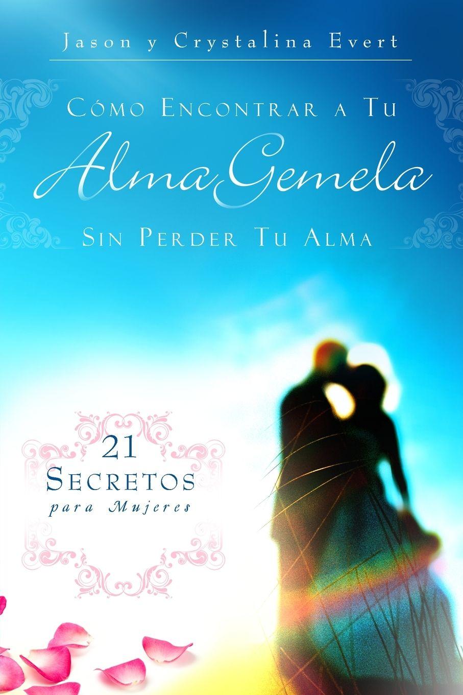 Vorderes Coverbild COMO ENCONTRAR A TU ALMA GEMELA SIN PERDER TU ALMA