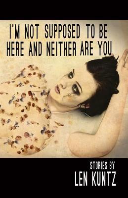 Vorderes Coverbild I'm Not Supposed To Be Here and Neither Are You