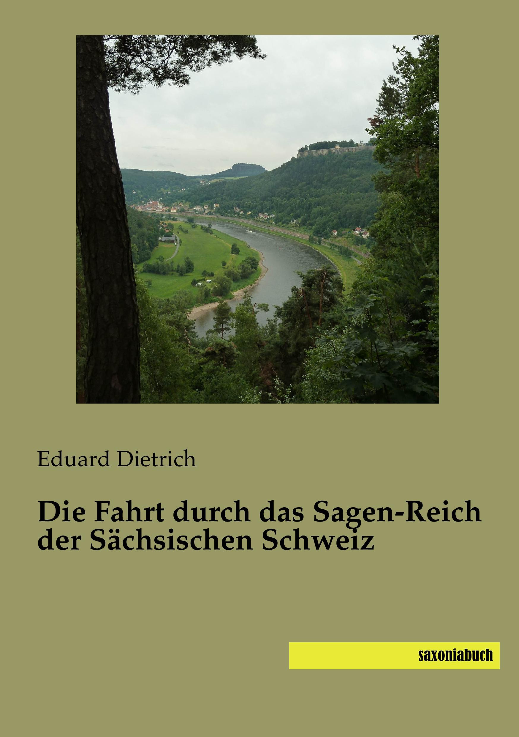 Vorderes Coverbild Die Fahrt durch das Sagen-Reich der Sächsischen Schweiz