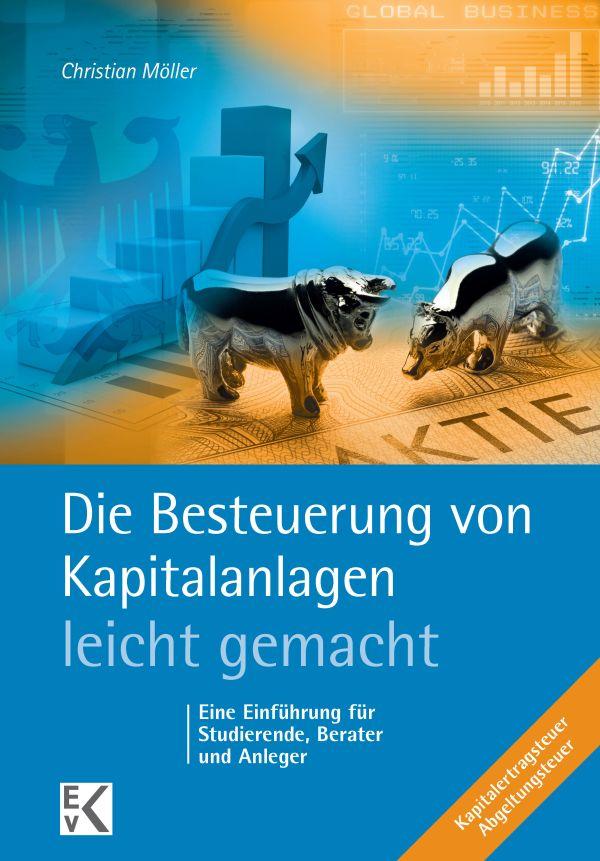 Vorderes Coverbild Die Besteuerung von Kapitalanlagen - leicht gemacht