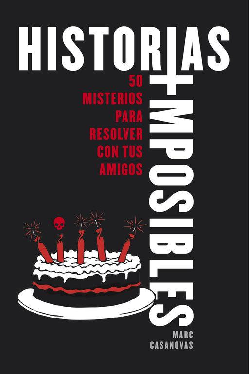 Vorderes Coverbild Historias imposibles : 50 misterios para resolver con tus amigos