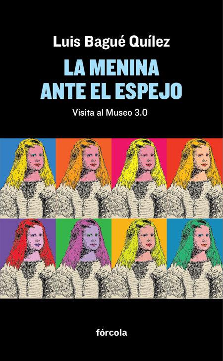 Vorderes Coverbild La menina ante el espejo : visita al Museo 3.0
