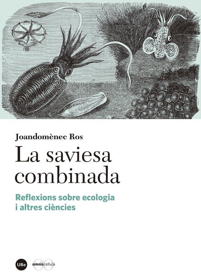 Vorderes Coverbild La saviesa combinada : reflexions sobre ecologia i altres ciències