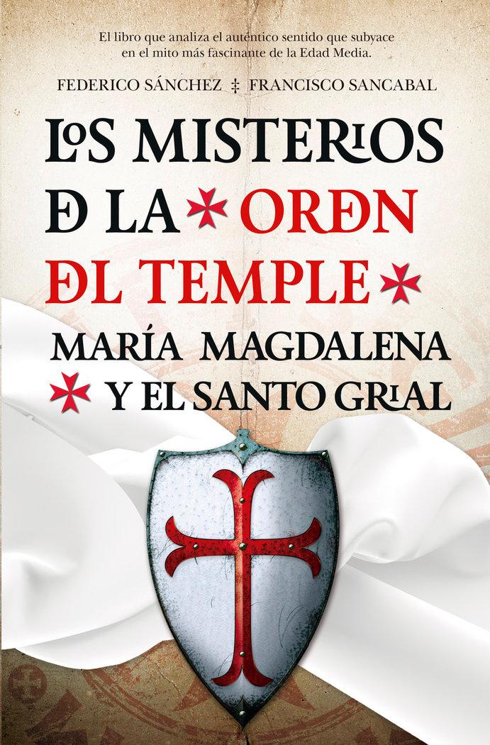 Vorderes Coverbild Los misterios de la Orden del Temple : María Magdalena y el Santo Grial