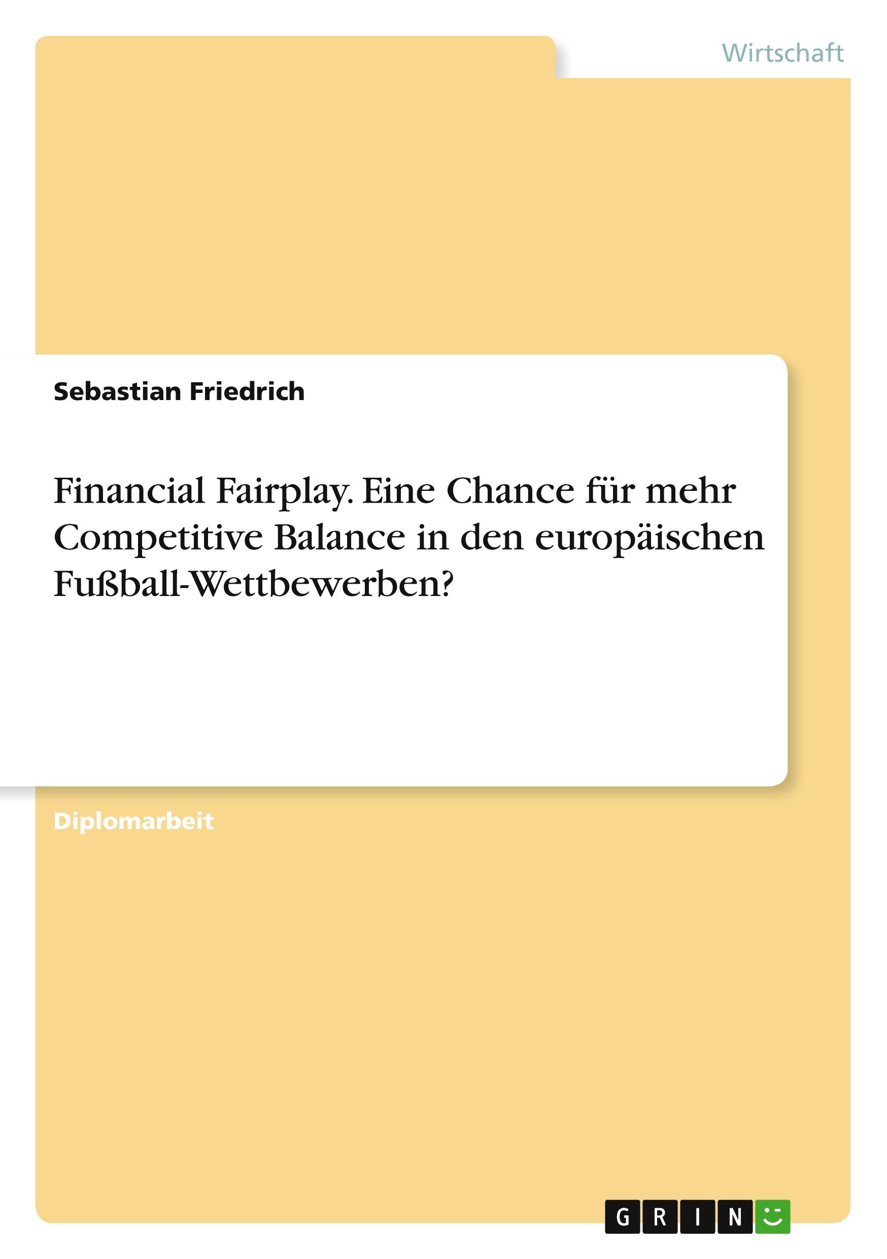 Vorderes Coverbild Financial Fairplay. Eine Chance für mehr Competitive Balance in den europäischen Fußball-Wettbewerben?