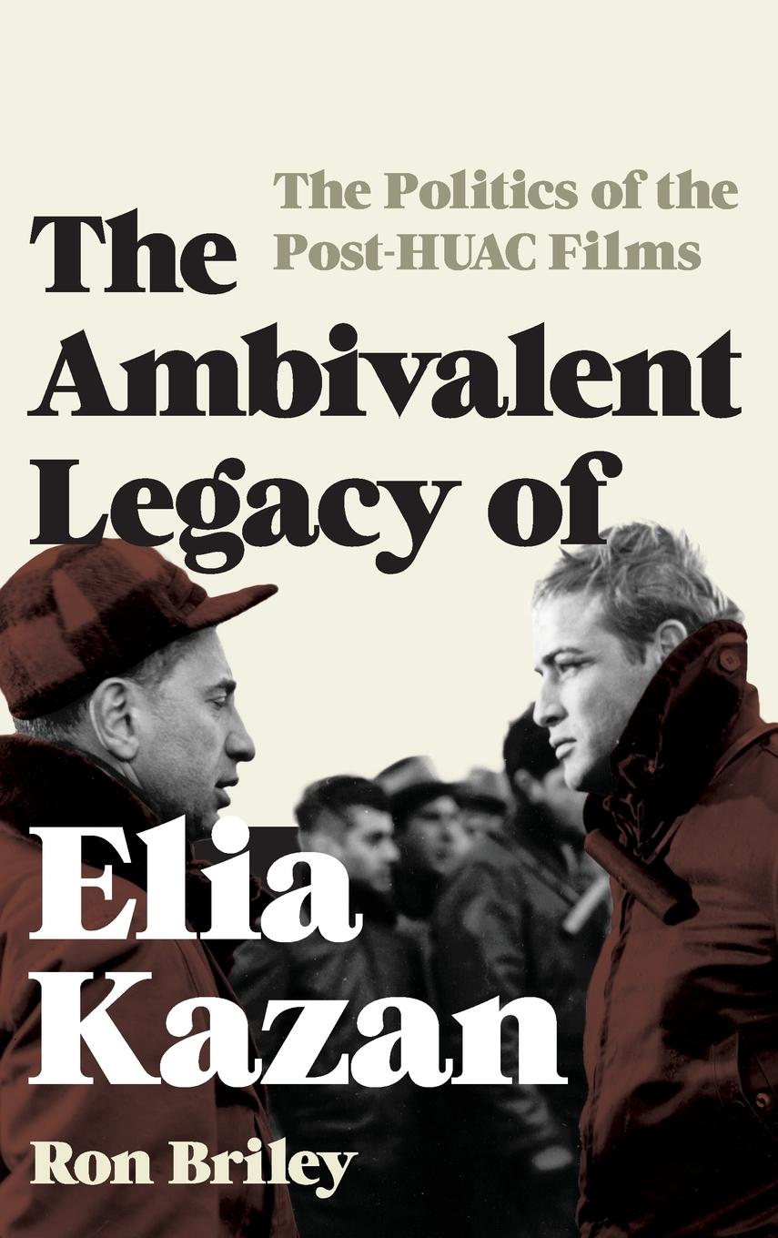 Vorderes Coverbild Ambivalent Legacy of Elia Kazan