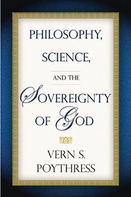 Vorderes Coverbild Philosophy, Science, and the Sovereignty of God