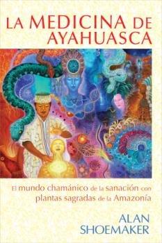 Vorderes Coverbild La Medicina de Ayahuasca