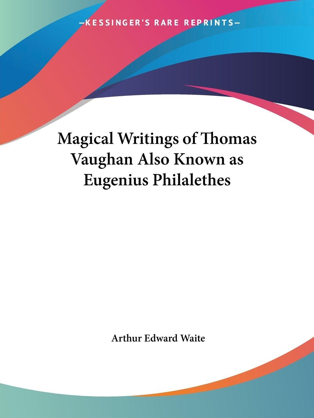 Vorderes Coverbild Magical Writings of Thomas Vaughan Also Known as Eugenius Philalethes