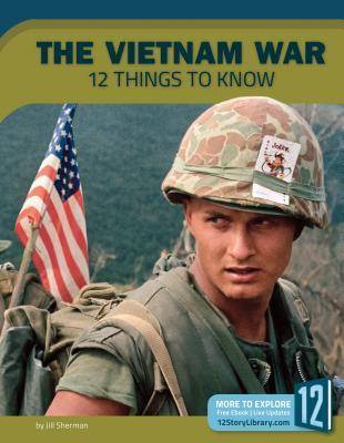 Vorderes Coverbild The Vietnam War: 12 Things to Know