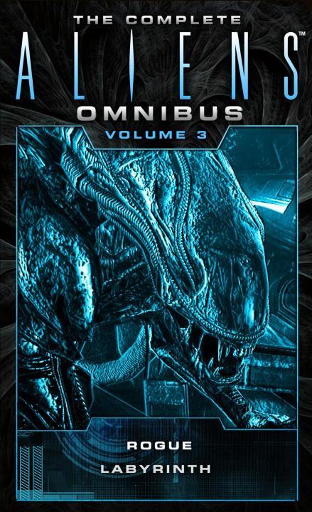 Vorderes Coverbild The Complete Aliens Omnibus: Volume Three (Rogue, Labyrinth)
