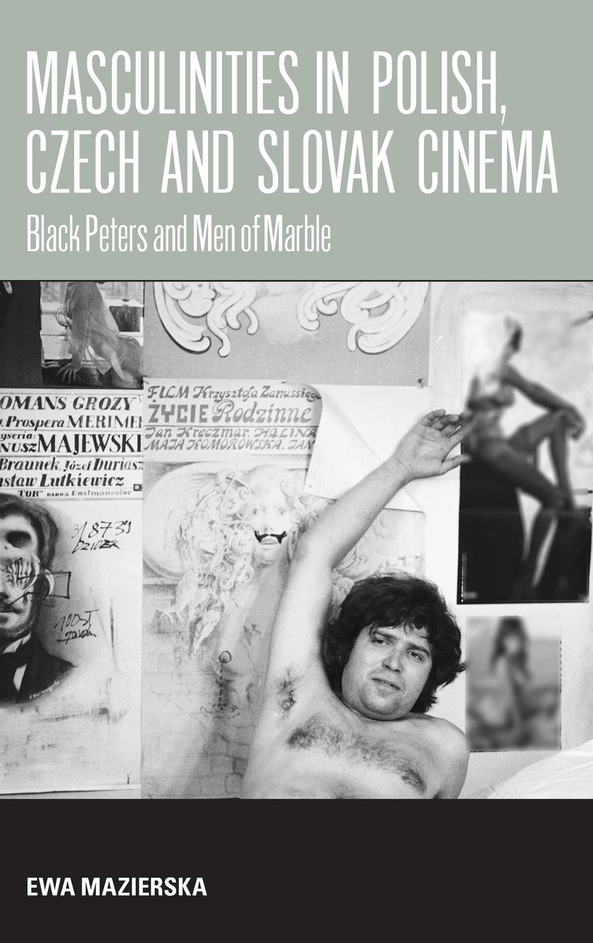 Vorderes Coverbild Masculinities in Polish, Czech and Slovak Cinema