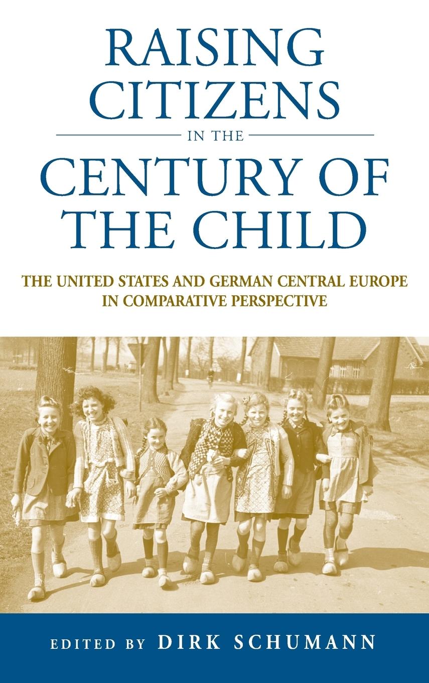 Vorderes Coverbild Raising Citizens in the 'Century of the Child'