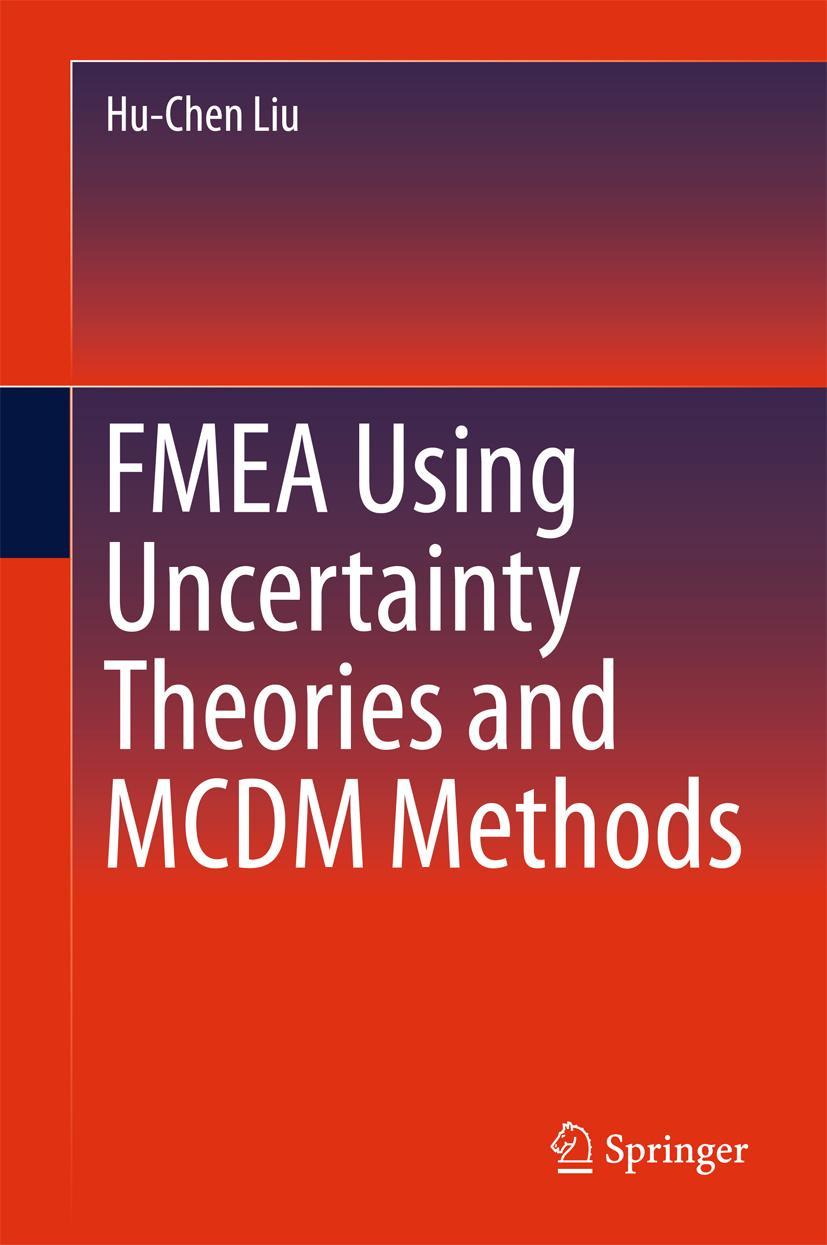 Vorderes Coverbild FMEA Using Uncertainty Theories and MCDM Methods