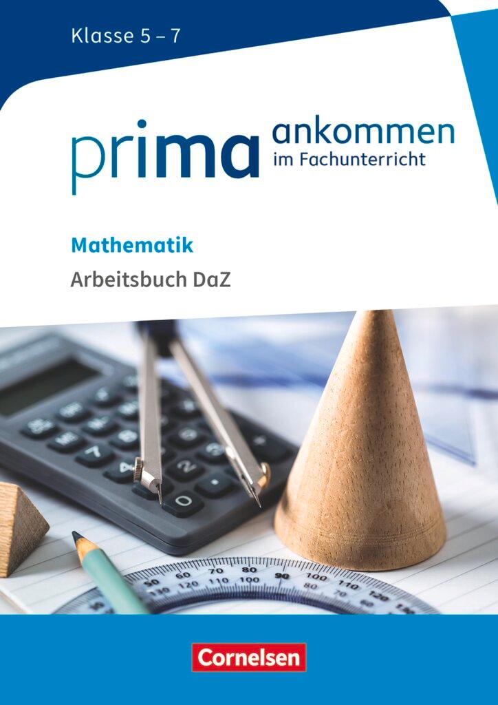 Vorderes Coverbild Prima ankommen Mathematik: Klasse 5-7 - Arbeitsbuch DAZ mit Lösungen