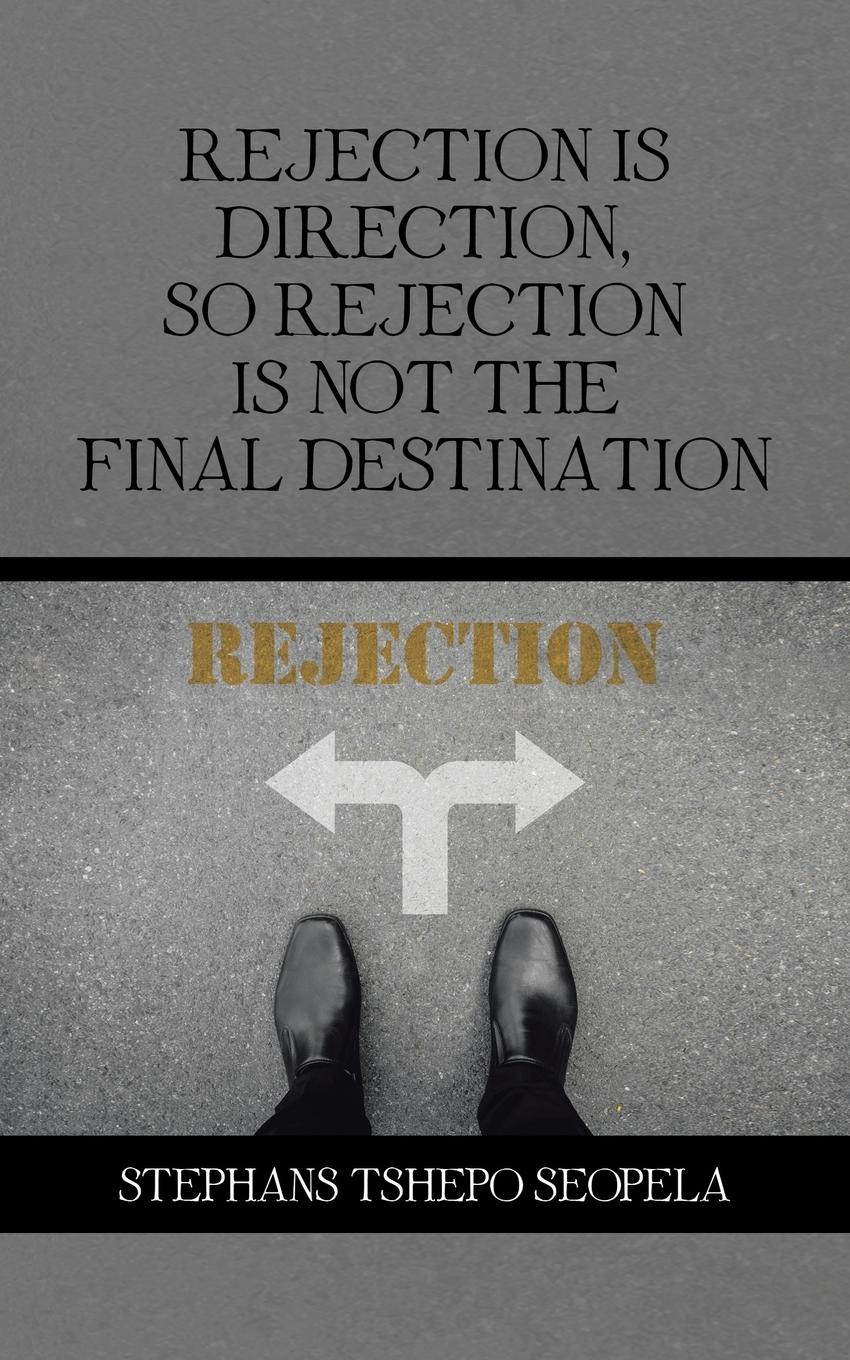 Vorderes Coverbild Rejection Is Direction, so Rejection Is Not the Final Destination