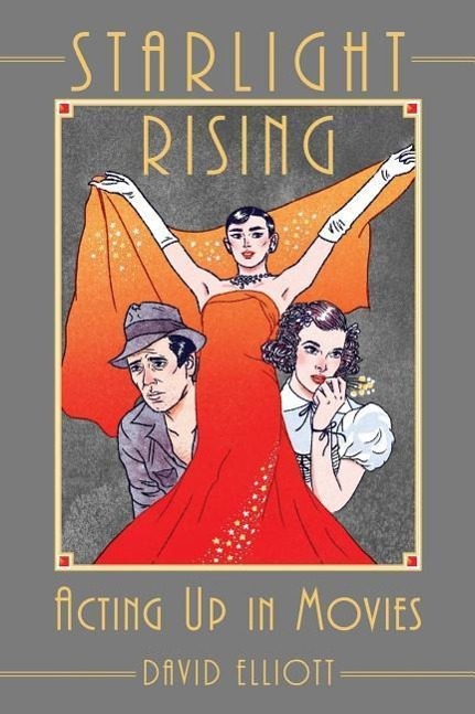 Vorderes Coverbild Starlight Rising: Acting Up in Movies