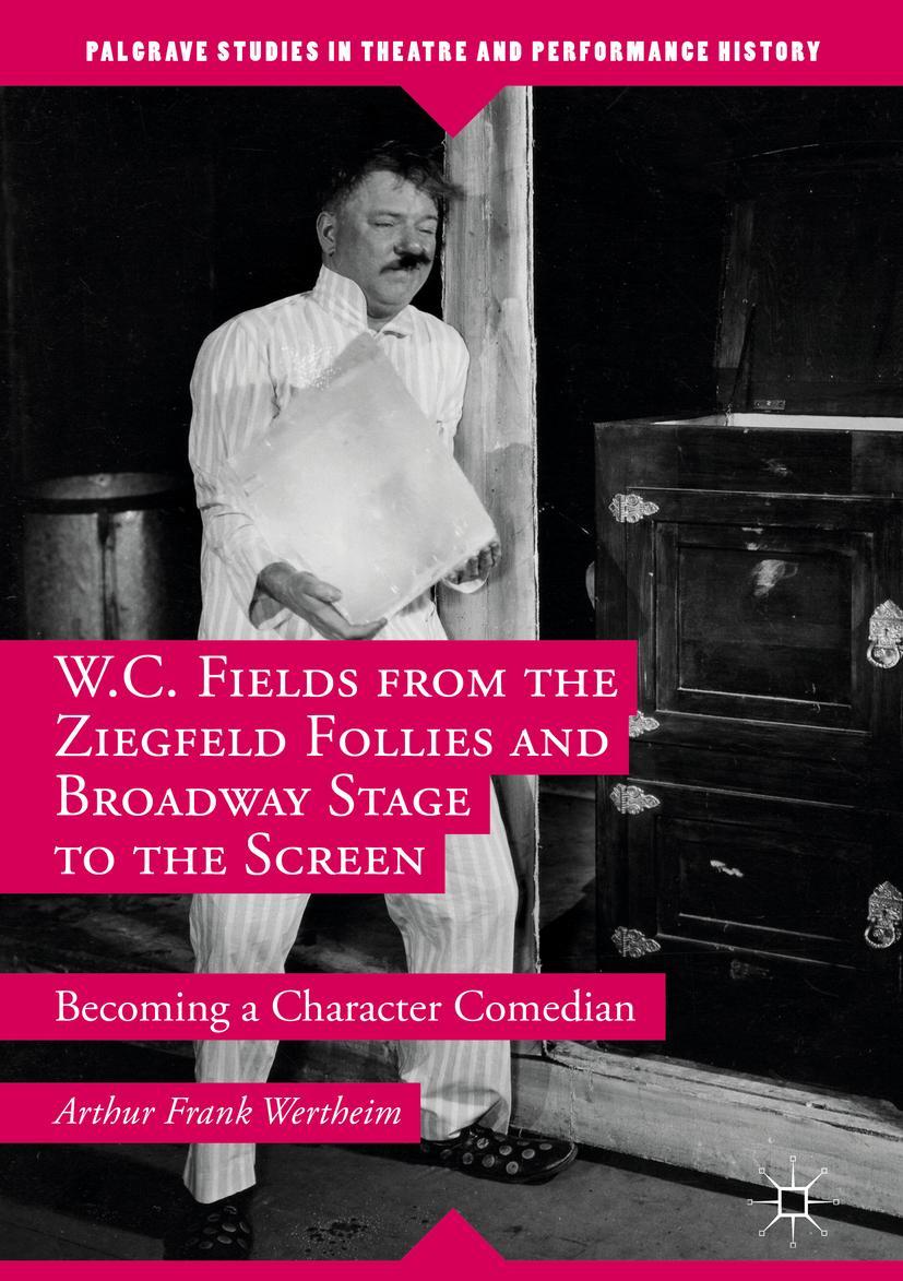 Vorderes Coverbild W.C. Fields from the Ziegfeld Follies and Broadway Stage to the Screen