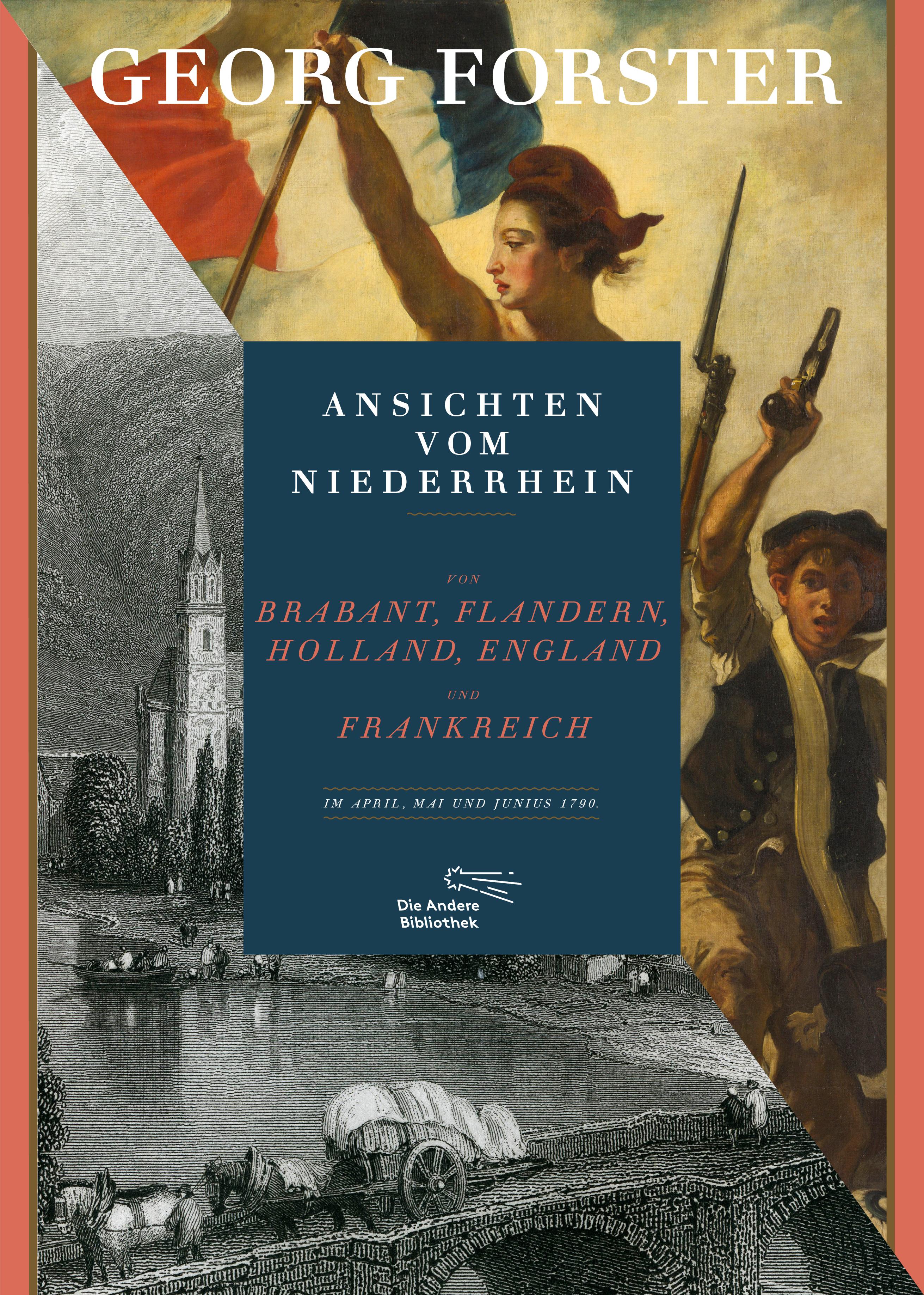 Vorderes Coverbild Ansichten vom Niederrhein, von Brabant, Flandern, Holland, England und Frankreich im April, Mai und Juni 1790