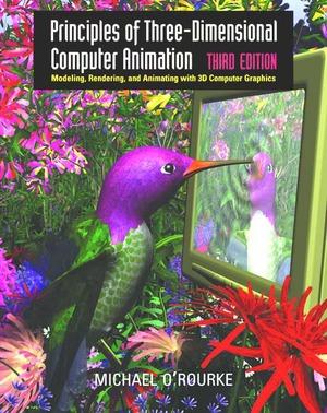 Vorderes Coverbild Principles of Three-Dimensional Computer Animation: Modeling, Rendering, and Animating with 3D Computer Graphics
