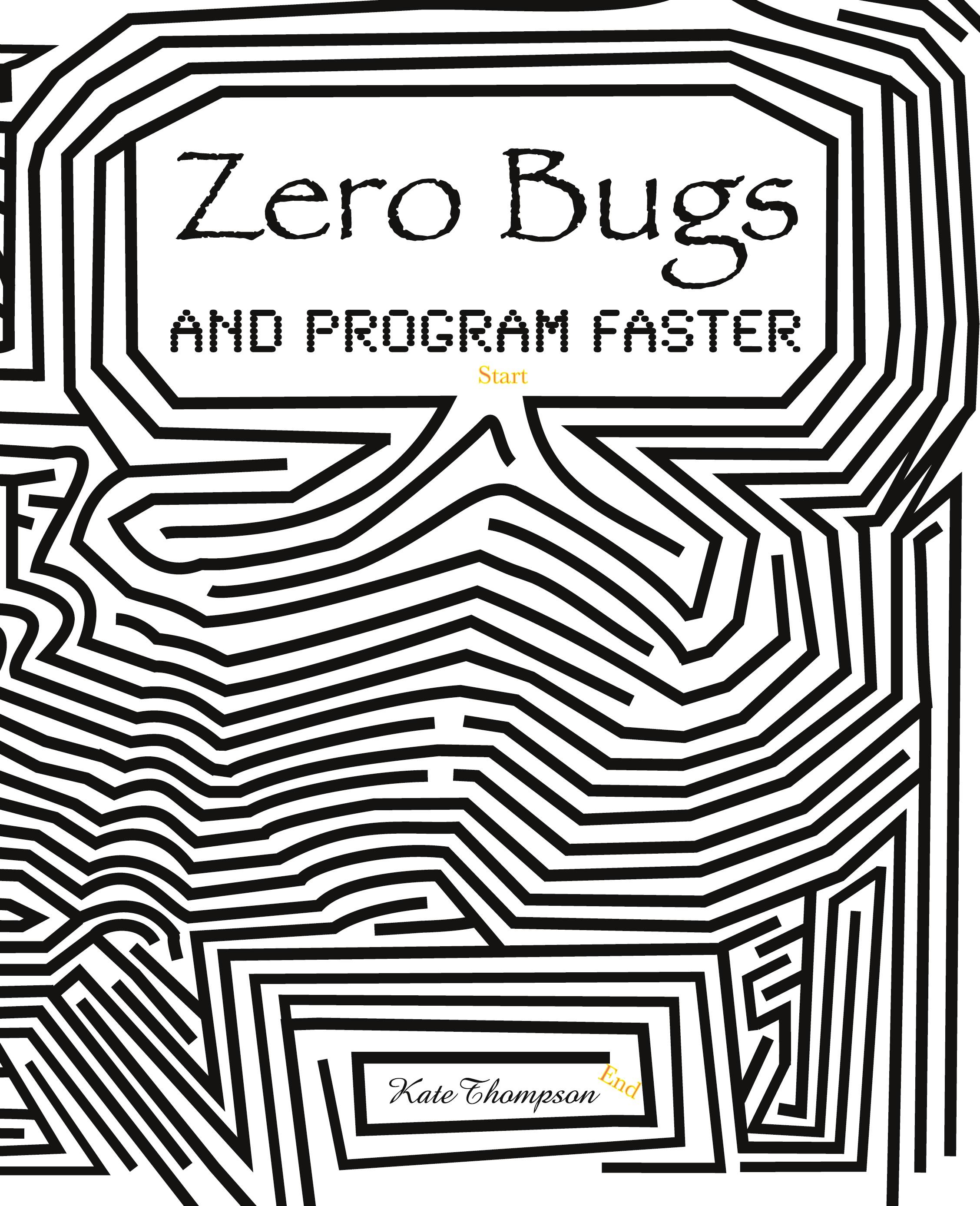 Vorderes Coverbild Zero Bugs and Program Faster