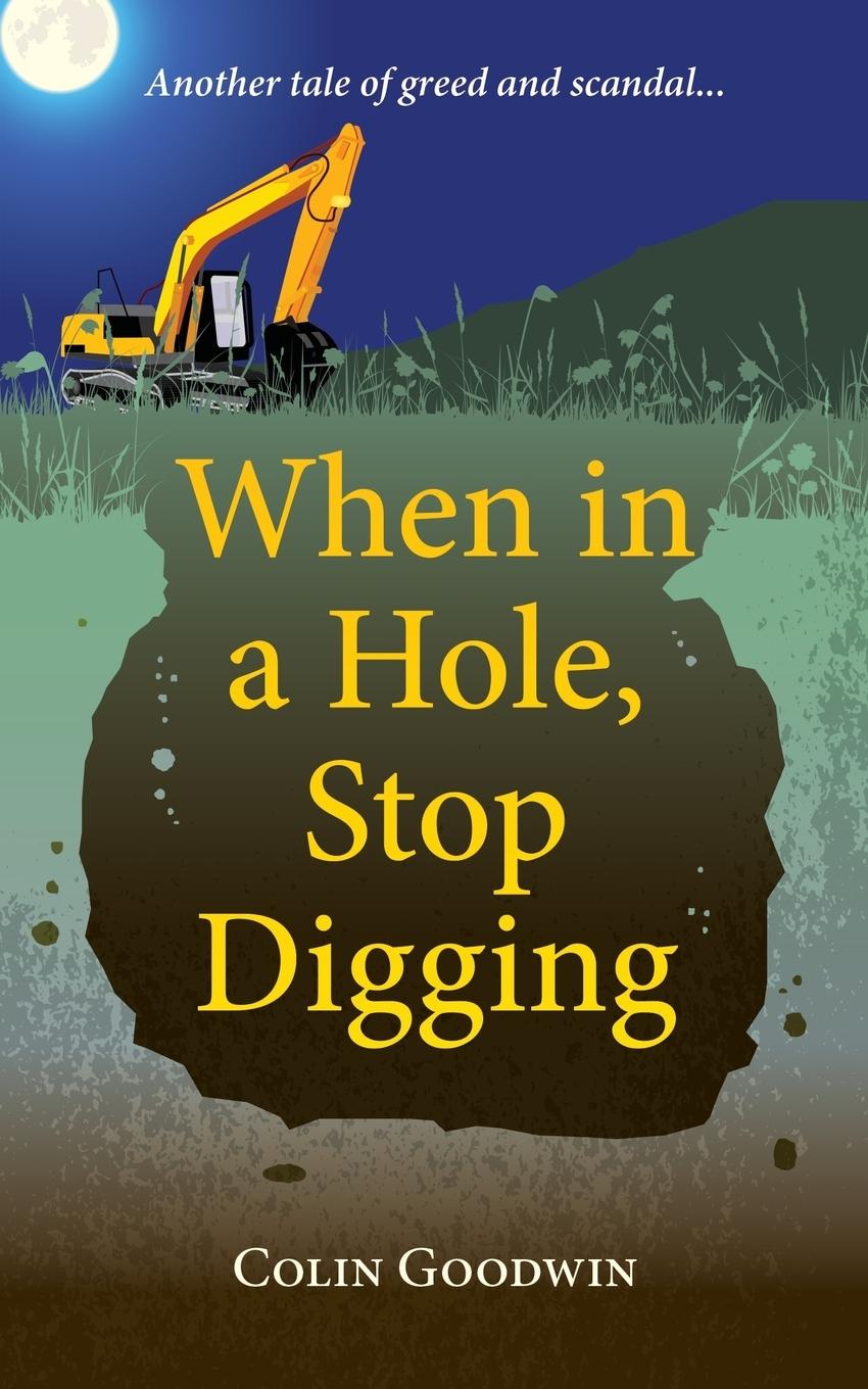 Vorderes Coverbild When in a Hole, Stop Digging