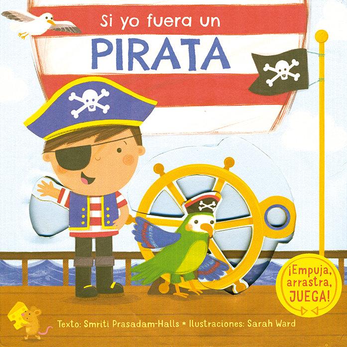Vorderes Coverbild Si Yo Fuera Un Pirata