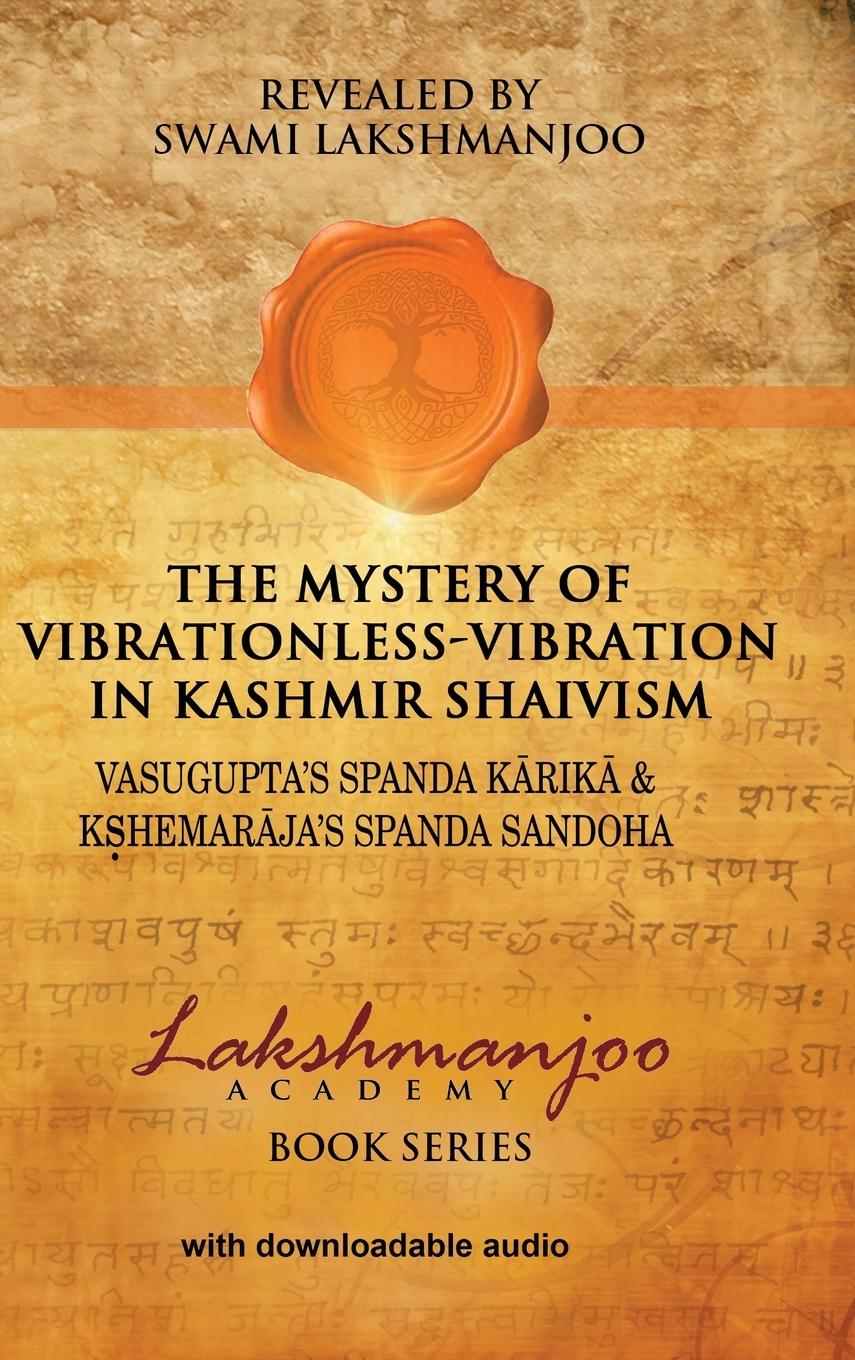 Vorderes Coverbild The Mystery of Vibrationless-Vibration in Kashmir Shaivism