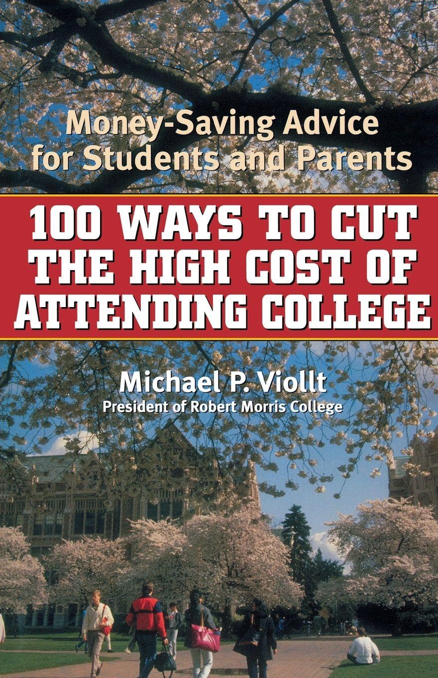 Vorderes Coverbild 100 Ways to Cut the High Cost of Attending College