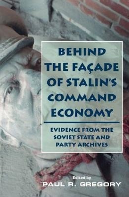 Vorderes Coverbild Behind the Facade of Stalin's Command Economy