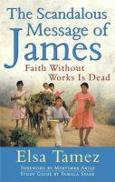 Vorderes Coverbild The Scandalous Message of James Faith Without Works Is Dead
