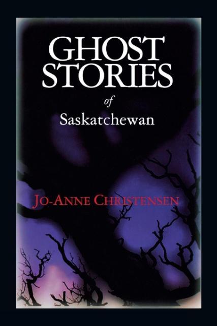 Vorderes Coverbild Ghost Stories of Saskatchewan