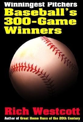 Vorderes Coverbild Winningest Pitchers: Baseball's 300-Game Winners
