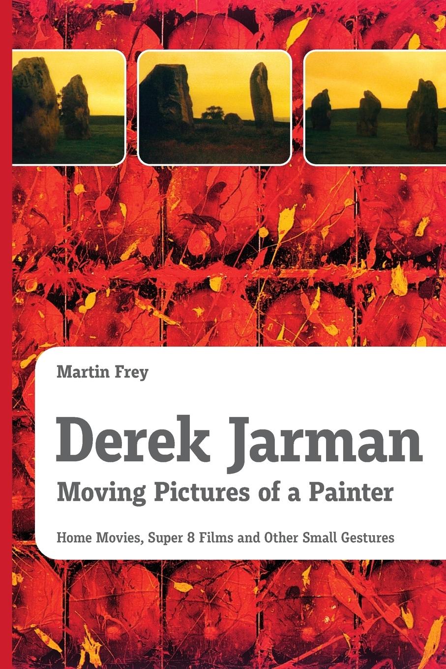 Vorderes Coverbild Derek Jarman - Moving Pictures of a Painter