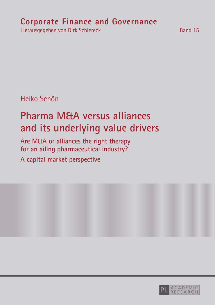 Vorderes Coverbild Pharma M&A versus alliances and its underlying value drivers