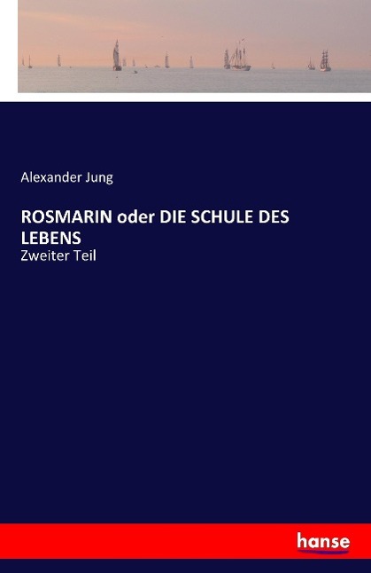 Vorderes Coverbild ROSMARIN oder DIE SCHULE DES LEBENS