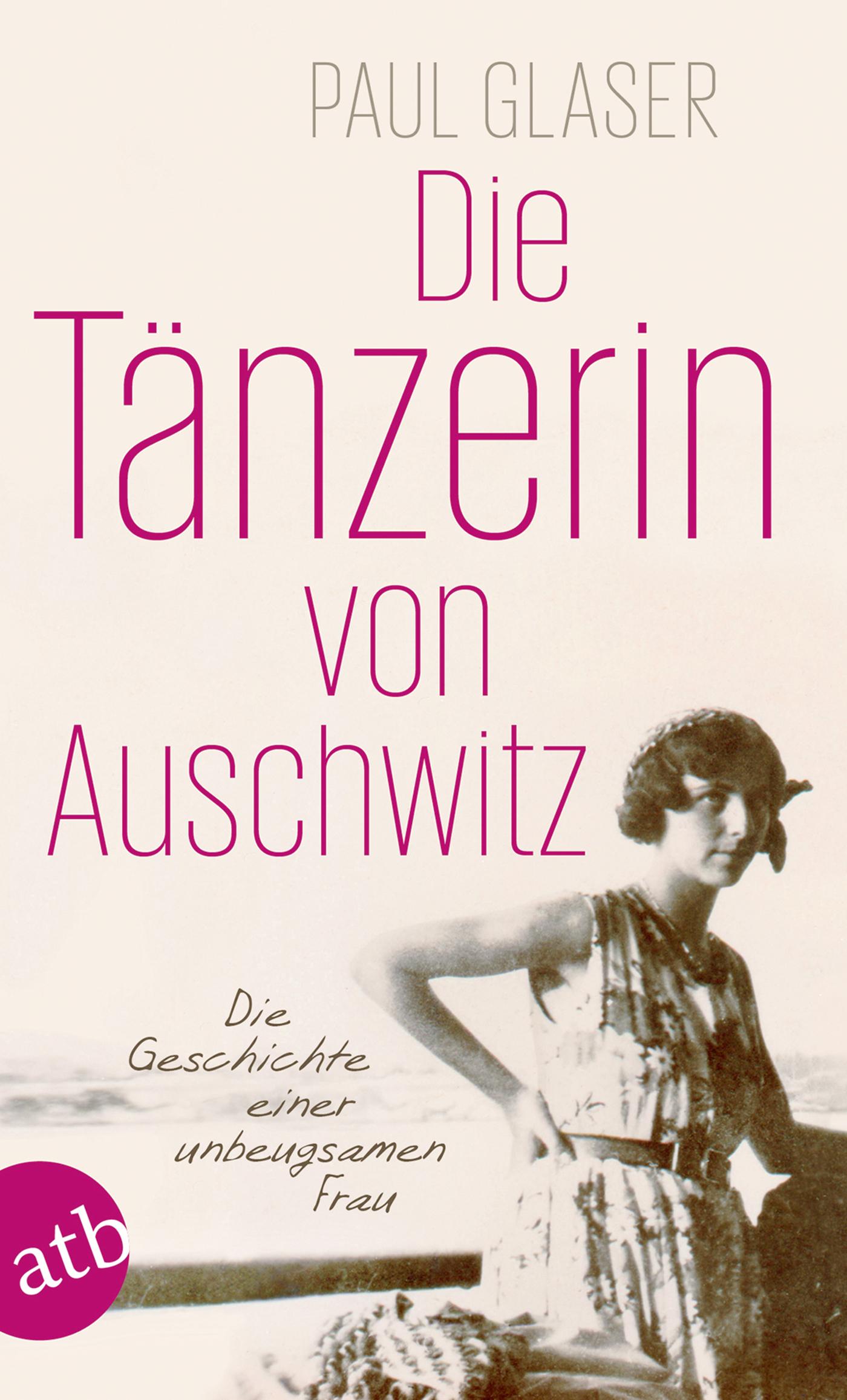 Vorderes Coverbild Die Tänzerin von Auschwitz